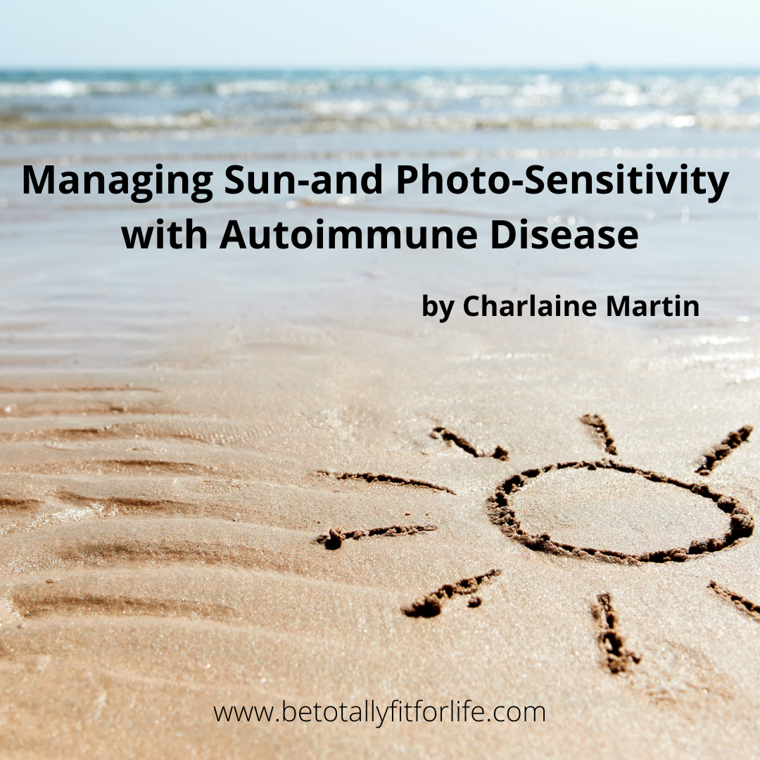 Managing Sun Sensitivity/Photo Sensitivity in Autoimmune Diseases