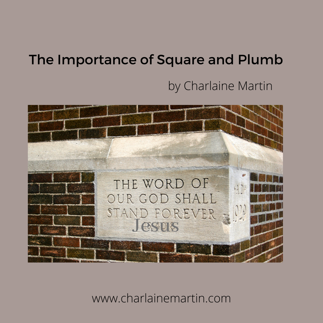 The Importance of Plumb and Square