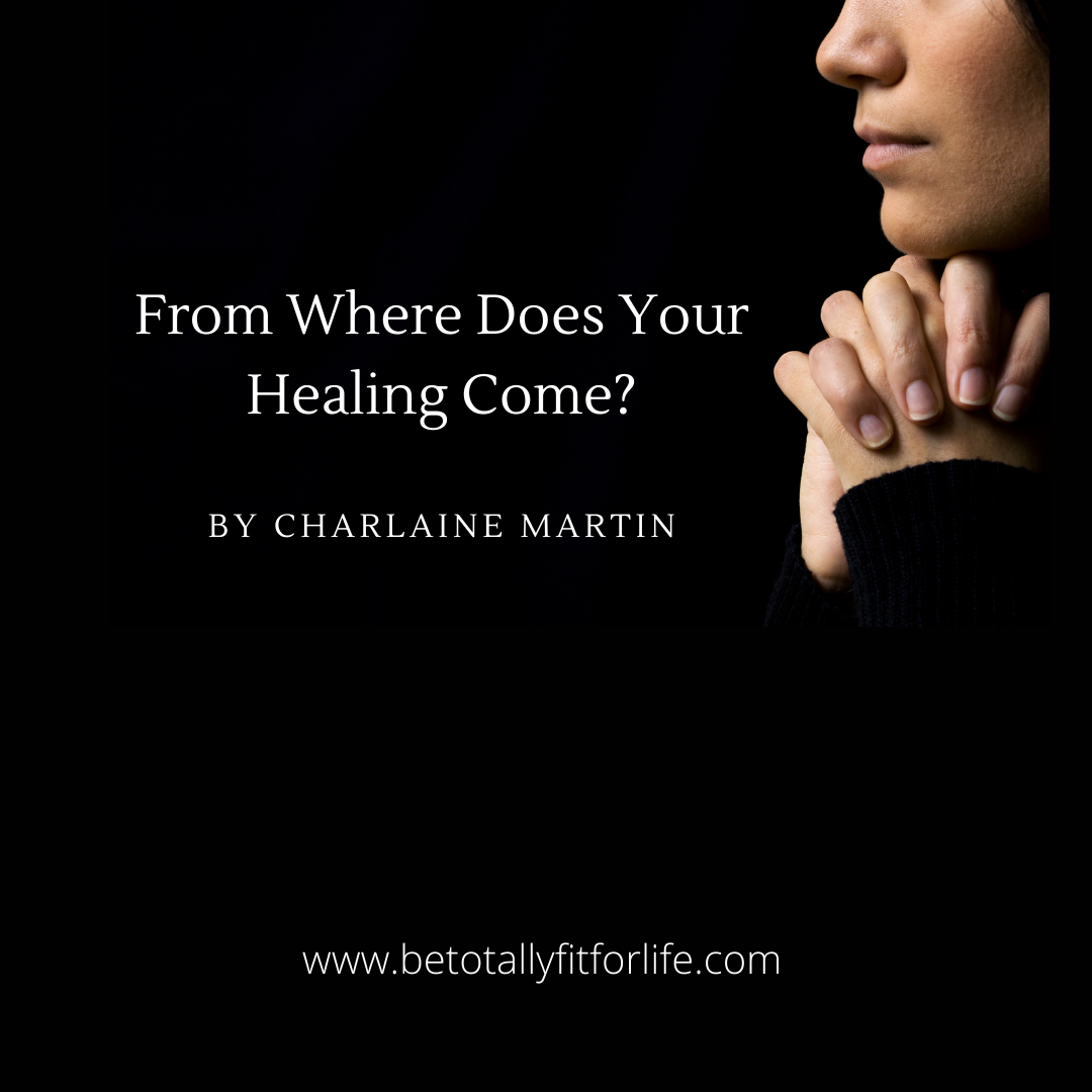 From Where Does Your Healing Come?