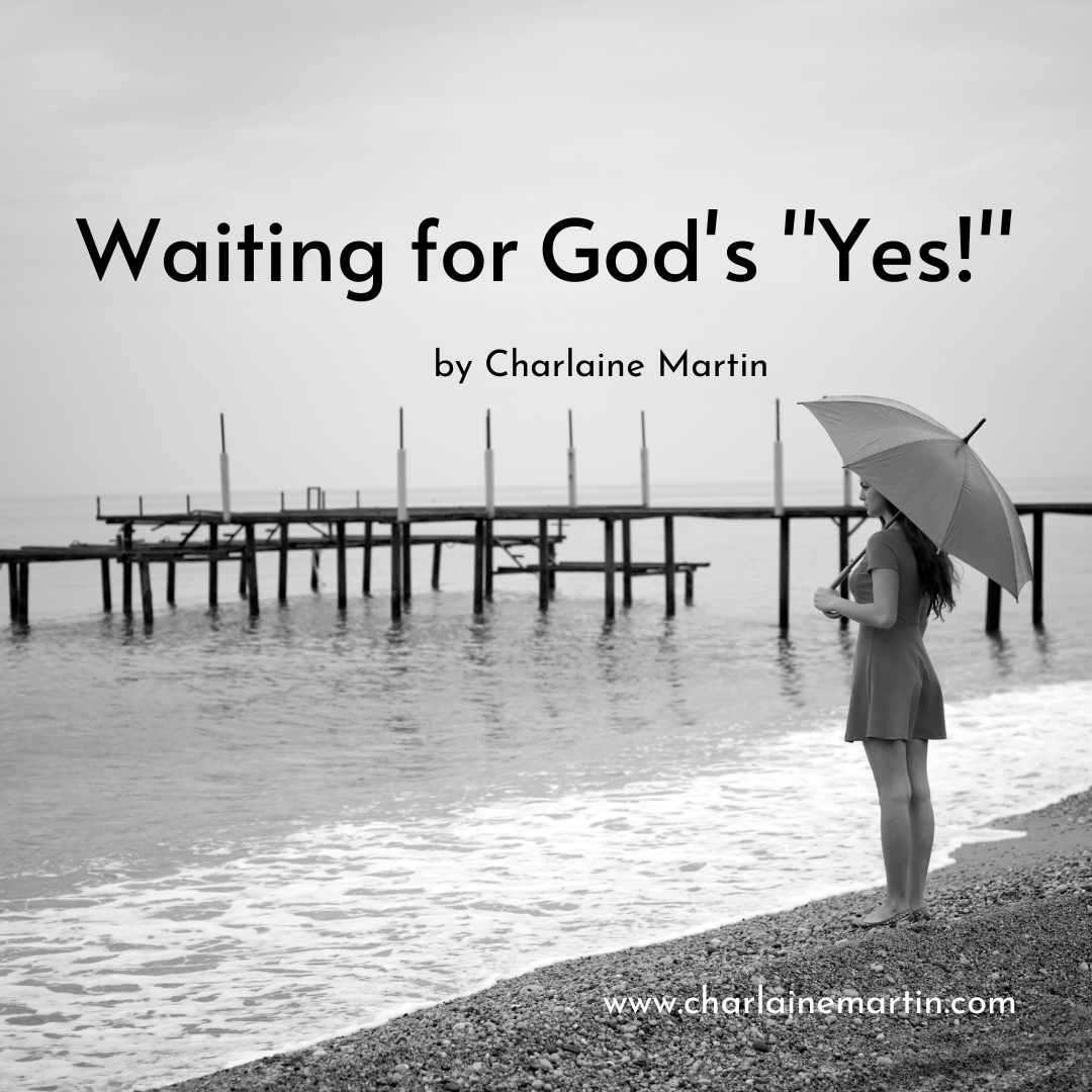 Waiting for God’s “Yes!”