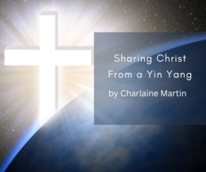 Sharing Christ from a Yin Yang