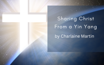 Sharing Christ from a Yin Yang