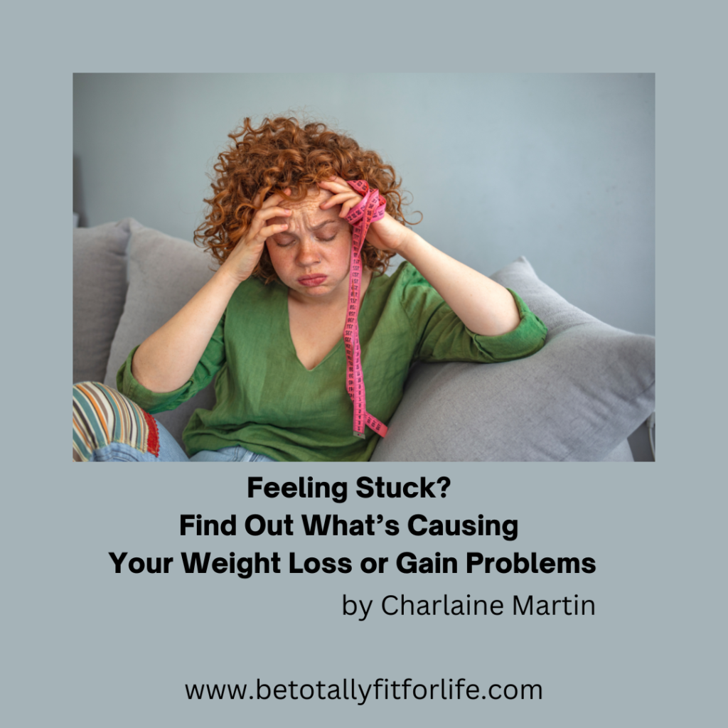 feeling-stuck-find-out-what-s-causing-you-weight-loss-or-gain-problems