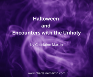 Halloween and the Encounters with the Unholy