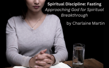 Spiritual Discipline: Fasting