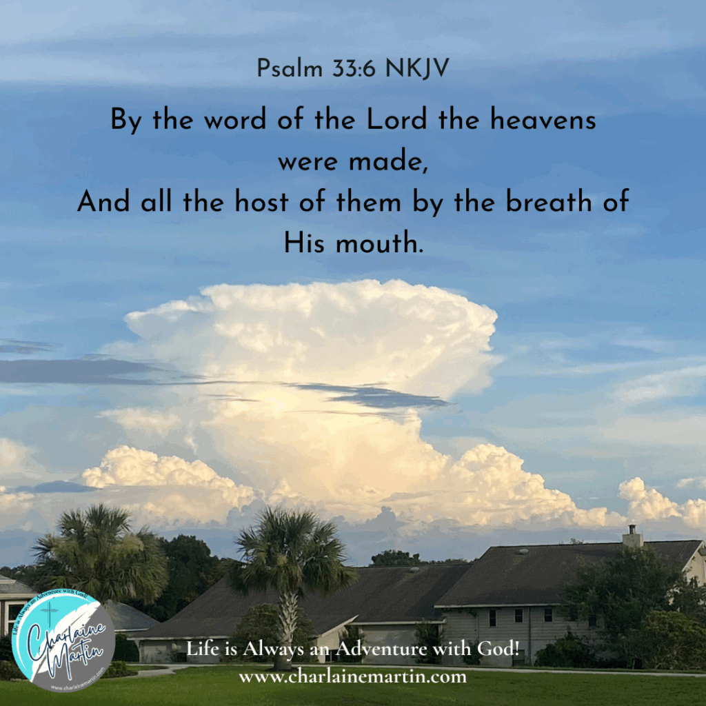 God created the Heavens by His Word.